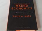 A Concise Guide to Macro Economics by David Moss
