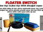 Floter Switch ( ජල ටැංකියේ මට්ටම ස්වයංක්‍රීයව පාලනය කර ගැනීම සඳහා )