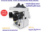 Four Side Thicknessor Machine