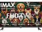 IMAX Frameless 32'' Smart FHD 4K Blutooth Tv