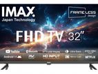 New IMAX 32'' FHD 4K Frameless Smart Android Tv