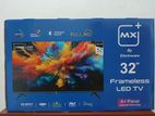 New MX+ 32 inch LED Frameless FULL HD TV (2 years Company warranty)