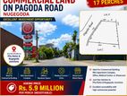 Prime 17P Commercial Land Facing Pagoda Road – Nugegoda