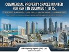 Prime Commercial Spaces Wanted in Colombo 1 to 15