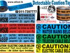 Safety, Caution, Warning, Detectable Tapes & Mastics - Buried Pipeline