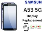 Samsung A53 5G Display Replacement