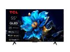 TCL 55 inch P8K QLED 4K UHD HDR Smart Google TV