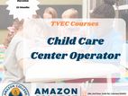 TVEC Courses - Child Care Center Operator