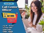 Call center officer -Mahargama