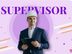 Supervisor