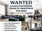 Wanted Luxury Furnished Apartment or House Rent - Diplomat at Embassy
