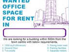 Wanted Office Spaces for Rent